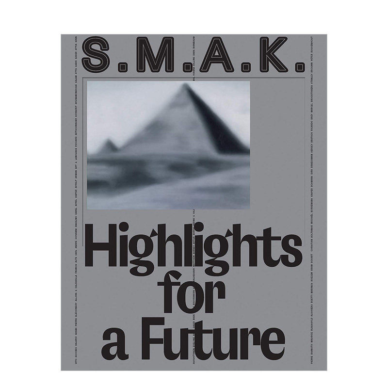 【预售】S.M.A.K. Highlights for a Future 根特国立当代艺术博物馆