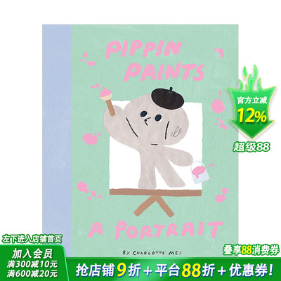 【现货】皮蓬的自画像Pippin Paints a Portrait 伦敦插画师Charlotte Mei儿童艺术启蒙趣味故事绘本 美术入门早教英文原版图书
