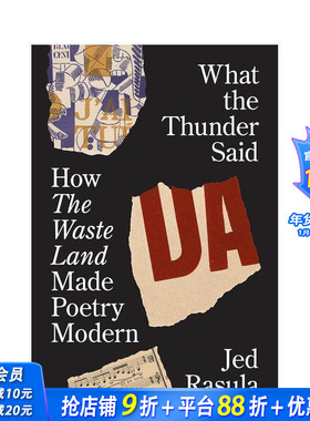 【预售】雷霆之声：《荒原》如何催生现代诗歌 What the Thunder Said: How The Waste Land Made Poetry Modern 英文诗歌进口书