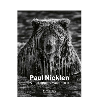 【现货】保罗·尼克伦：摄影大师课 Paul Nicklen: A Photography Masterclass 原版英文摄影作品集 正版进口书