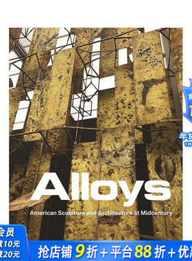 【预售】合金：本世纪中叶的美国雕塑与建筑 American Sculpture and Architecture at Midcentury 原版英文建筑设计 正版进口图书