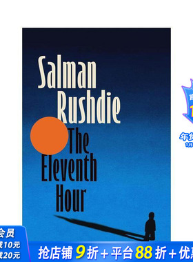【预售】【布克奖得主Salman Rushdie】第十一小时 The Eleventh Hour 原版英文文学小说 正版进口书