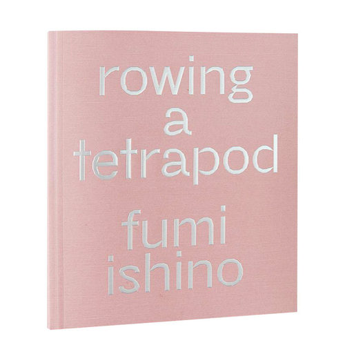 【预售】摄影师石野郁和作品集画册 划船的四足动物Rowing a Tetrapod 英文原版进口图书 MACK出版