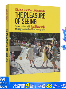 【预售】英文原版 视觉愉悦：Joel Meyerowitz×Lorenzo Braca对谈 The Pleasure of Seeing 摄影正版进口图书