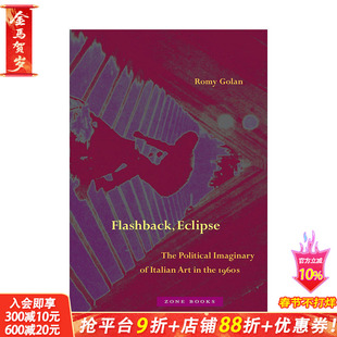 【预售】英文原版 倒叙 日蚀:1960年代意大利艺术的政治想象 Flashback, Eclipse 艺术历史与评论 正版进口书籍 善优图书