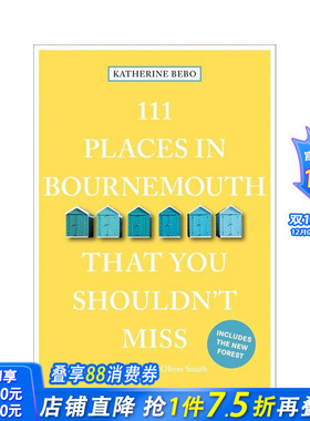 【预售】伯恩茅斯不可错过的111个地方 111 Places in Bournemouth That You Shouldn't Miss 原版英文旅行 正版进口书
