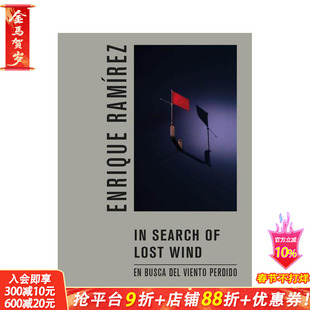 【预售】恩里克·拉米雷斯:寻找失落的风 Enrique Ramírez: In Search of Lost Wind 原版英文摄影作品集 正版进口书
