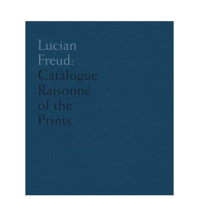 【现货】卢西安·弗洛伊德:版画目录 Lucian Freud: Catalogue Raisonne of the Prints 原版英文艺术画册画集 正版进口书