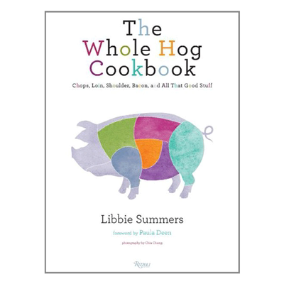 【现货】关于猪的食谱 The Whole Hog Cookbook: Chops, Loin, Shoulder, Bacon, and All That Good Stuff 英文正版进口书
