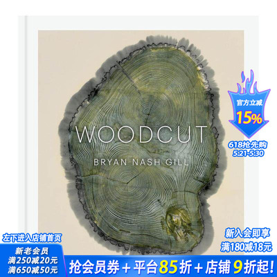 【预售】年轮木刻拓印 美国艺术家Bryan Nash Gill Woodcut  原版英文艺术画册画集 正版进口书