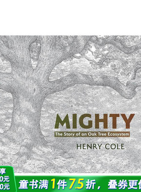 【预售】强大：橡树生态系统的故事 Mighty: The Story of an Oak Tree Ecosystem 英文儿童插画科普绘本 进口童书