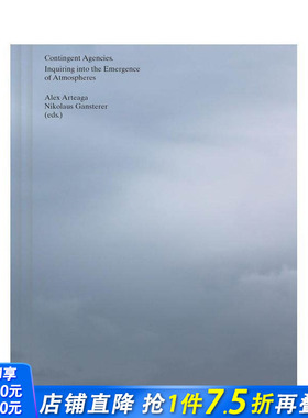 【现货】特遣队 ：探究大气层的出现 Contingent Agencies Inquiring Into The Emergence Of Atmosphe 英文艺术画册 正版进口书