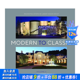 【预售】现代至经典II：兰德里设计集团的住宅地产 Modern to Classic II 原版英文建筑设计 正版进口书