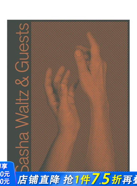 【预售】萨沙·瓦尔特与客座艺术家 Sasha Waltz & Guests 原版英文艺术画册画集 正版进口书