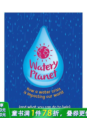 【预售】水星球：水危机如何影响我们的世界 Watery Planet:How a water crisis is impacting our world 英文儿童科普绘本进口书