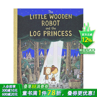 The Robot 现货 小木头机器人和原木公主 儿童漫画进口绘本 Gauld Princess Little 英文原版 the and Wooden Tom Log