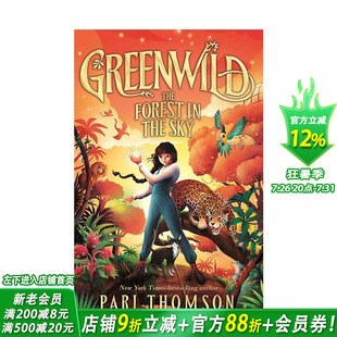 【现货】绿野幻境：天空森林（精装）【Greenwild】3 Greenwild: The Forest in the Sky  英文儿童章节桥梁故事 英语拓展进口书