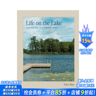 【预售】品味湖畔生活 Life on the Lake: Savoring Days on Freshwater Shores 原版英文生活综合 正版进口书