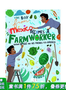 【现货】来自墨西哥的男孩成为农场工人 The Boy From Mexico Becomes a Farmworker 英文儿童插画故事绘本 进口童书