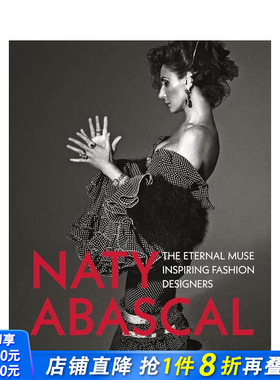 【预售】Naty Abascal 影响时装设计师的缪斯女神那提·阿瓦斯卡尔 英文原版服装设计时尚历史