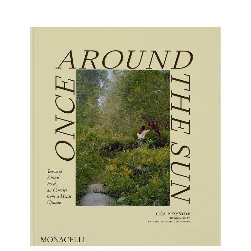 【预售】四时流转:纽约上州乡间小屋的四季仪式、美食与故事 Once Around the Sun 原版英文生活综合 正版进口书
