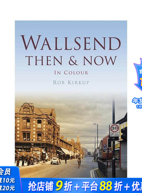 【预售】【欧洲今昔】沃尔森德 Wallsend Then & Now 原版英文摄影作品集人文景观 正版进口书