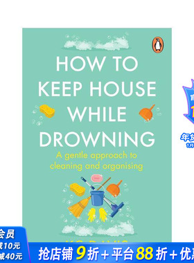 【预售】如何在溺水时保持房屋整洁 How to Keep House While Drowning 原版英文生活综合 正版进口书