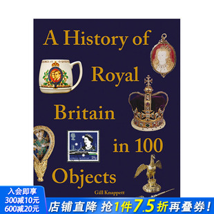 英文人文历史 预售 History 英国皇家历史 100 正版 Objects 进口书籍 Britain 个物品中 英文原版 善优图 Royal