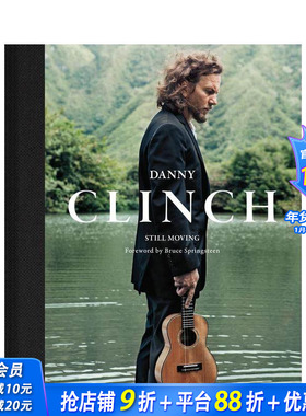 【预售】丹尼·克林奇：还在流动 Danny Clinch: Still Moving 原版英文摄影作品集肖像 正版进口书