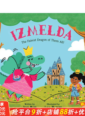【现货】美丽的龙：伊兹梅尔达 Izmelda the Fairest Dragon of Them All! 英文儿童故事插画绘本 进口童书