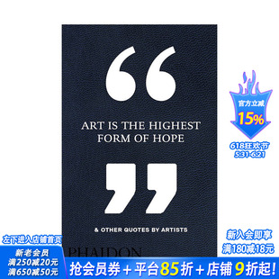 【现货】英文原版 艺术是希望的理想形式 & 艺术家语录 Art Is the Highest Form of Hope & Other Quotes by Artists励志进口书
