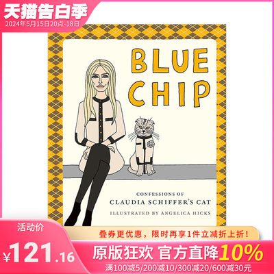【预售】蓝奇普：Claudia Schiffer的猫咪自白 Blue Chip: Confessions of Claudia Schiffer’s Cat 原版英文时尚 正版进口书籍