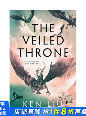 【现货】蒲公英王朝3 蒙面王座  刘宇昆 科幻长篇小说 THE VEILED THRONE (Dandelion Dynasty 3) 原版英文文学小说 正版进口书