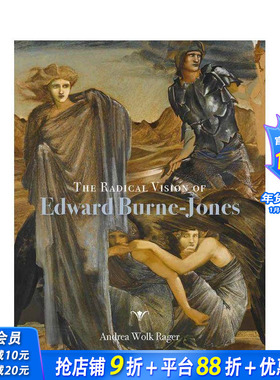 【现货】英文原版 爱德华伯恩-琼斯的激进愿景 The Radical Vision of Edward Burne–Jones 艺术 正版进口书画册 善优图书