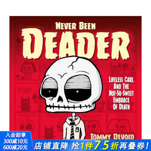 Deader 进口书 死亡新体验：僵尸卡尔与并不甜蜜 正版 英文漫画书 原版 Been Never 死亡拥抱 预售