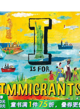 【现货】I代表移民I Is for Immigrants 4-8岁儿童人文启蒙关怀城市特色历史艺术绘本 英文原版 非原居民过去史百科