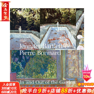 【现货】英文原版 詹妮弗·巴特利特和皮埃尔·博纳德:花园里外 Jennifer Bartlett & Pierre Bonnard: In and Out of the Garden