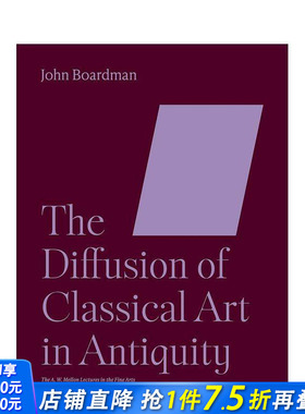 【现货】【梅隆艺术讲座丛书】古典艺术在古代的传播 The Diffusion of Classical Art in Antiquity 英文艺术画册 正版进口图书