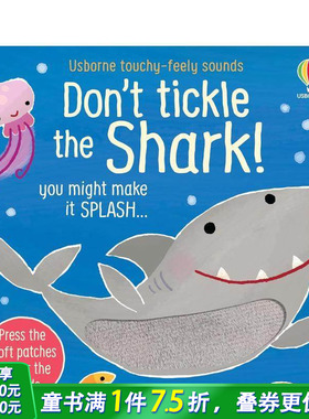 【预售】【触摸发声书】别给鲨鱼挠痒痒！ 【Touchy-Feely Sound】Don't Tickle the Shark! 英文儿童趣味互动绘本 进口童书