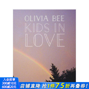 Love 进口画册 恋爱中 Bee Kids Olivia 摄影师奥利维亚·毕 孩子 英文原版 现货