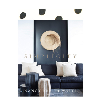 【现货】Nancy Braithwaite: Simplicity，南希·布莱斯怀特：简洁英文工业产品设计 正版进口书籍画册