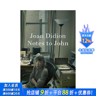 【预售】给约翰的笔记 琼·狄迪恩 Notes to John 自传随笔 原版英文文学散文 正版进口书