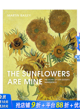 【现货】向日葵是我的The Sunflowers Are Mine 梵高杰作的故事 The Story of Van Gogh's Masterpiece 英文原版进口画册
