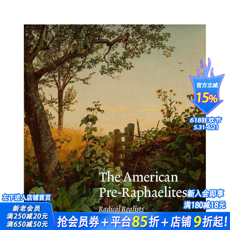 【预售】美国拉斐尔前派：激进的现实主义者 The American Pre-Raphaelites: Radical Realists 原版英文艺术画册画集 正版进口书