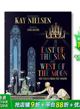 【现货】太阳的东边月亮的西边 Kay Nielsen: East of the Sun and West of the Moon 英文故事 艺术插图绘画进口书