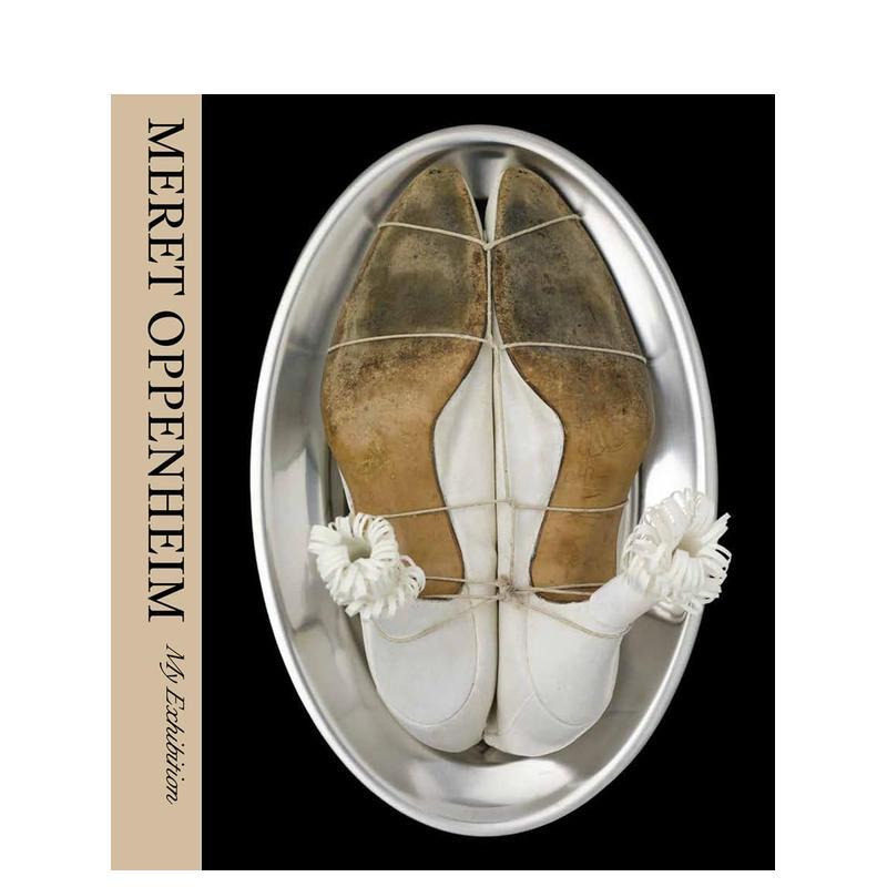 【预售】遇见奥本海:我的展览 Meret Oppenheim:My Exhibition 英文艺术 正版进口书画册