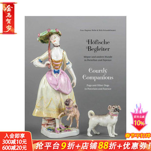 【预售】宫廷伴侣：瓷器和陶器中的巴哥犬及其他犬类（宫廷收藏） Courtly Companions 原版英文艺术画册画集 正版进口书