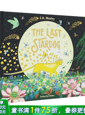 【现货】【巴黎自由画师e.k.mosley】*后的星犬 The Last Stardog 原版英文儿童插画绘本 进口图书