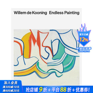 【预售】威廉·德·库宁:无尽绘画 Willem de Kooning:Endless Painting 英文艺术画册 高古轩画廊 正版进口书