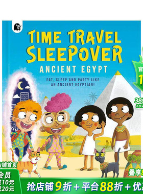 【现货】时空旅行：古埃及：像古埃及人一样吃饭、睡觉和聚会！ Time Travel Sleepover 原版英文儿童绘本 艺术插画 进口图书
